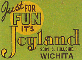 Joyland Amusement Park - Closed - Wichita, Kansas